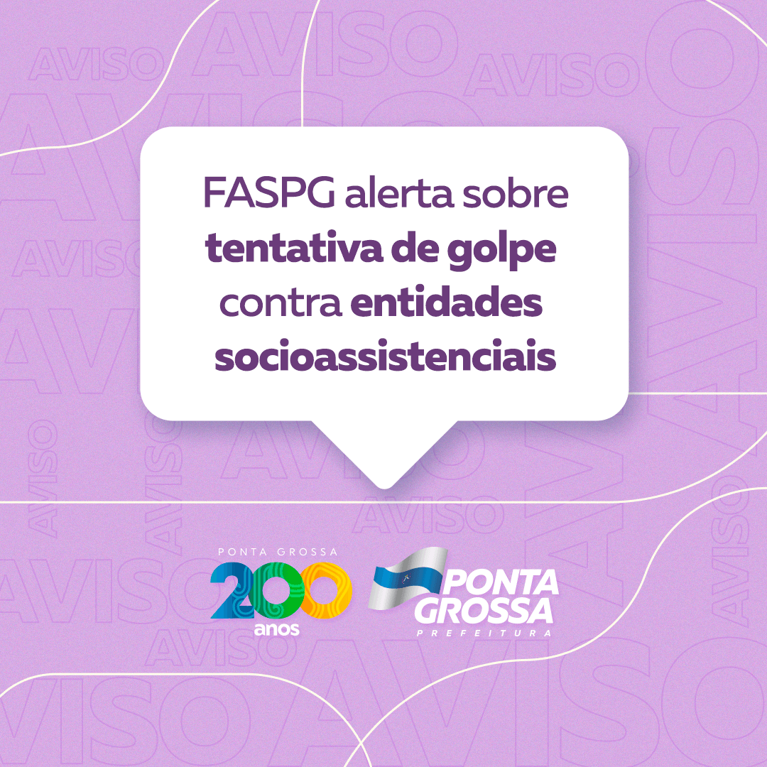 Faspg alerta sobre tentativa de golpe contra entidades socioassistenciais