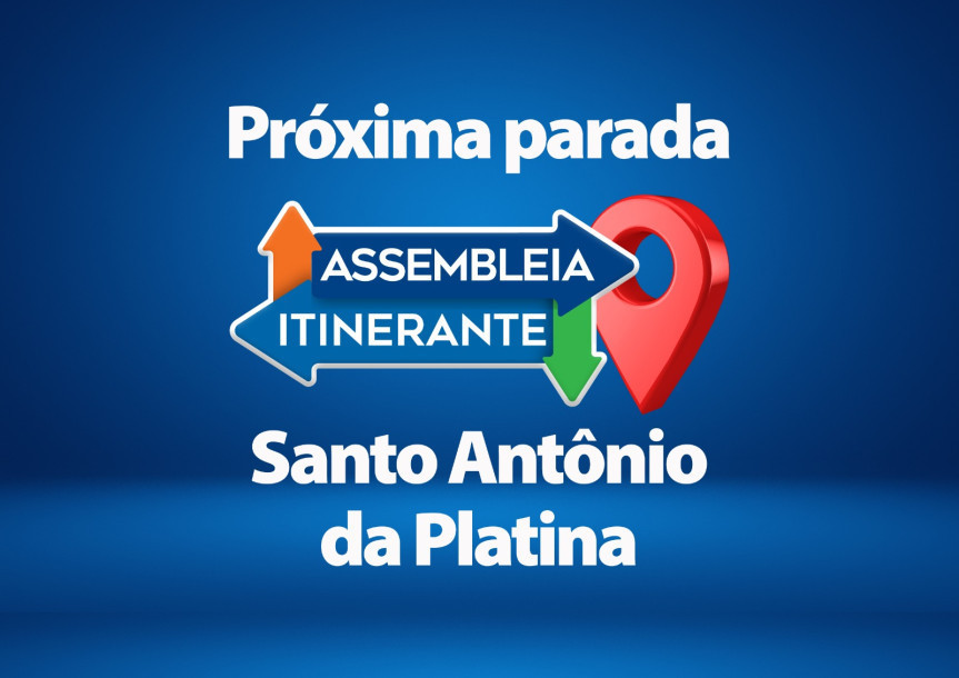 Próxima edição da Assembleia Itinerante será em Santo Antônio da Platina