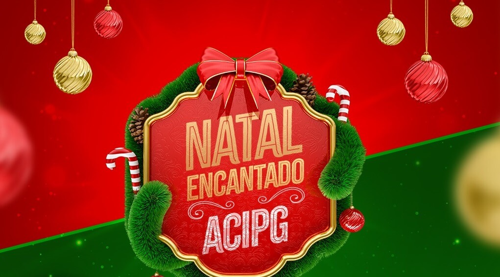 Natal Encantado ACIPG irá premiar consumidores